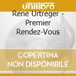 Rene Urtreger - Premier Rendez-Vous cd musicale di Rene Urtreger