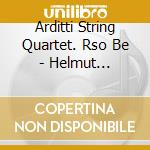 Arditti String Quartet. Rso Be - Helmut Lachenmann 1 - Reigen cd