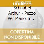 Schnabel Arthur - Pezzo Per Piano In 7 Movimenti (1936) cd musicale di Schnabel Arthur