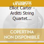 Elliot Carter - Arditti String Quartet Edition Vol. 32 (Elliot Carter) cd