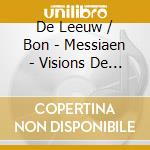 De Leeuw / Bon - Messiaen - Visions De L'Amen cd