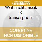 Weihnachtsmusik & transcriptions cd