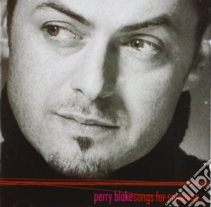 Perry Blake - Songs For Someone cd musicale di PERRY BLAKE