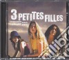 3 Petites Filles / O.S.T. cd