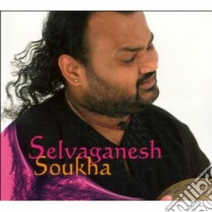 Selvaganesh - Soukha cd musicale di SELVAGANESH