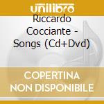 Riccardo Cocciante - Songs (Cd+Dvd) cd musicale