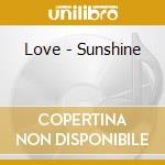 Love - Sunshine cd