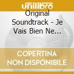 Original Soundtrack - Je Vais Bien Ne Ten Fais Pas cd musicale di Original Soundtrack