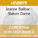 Jeanne Balibar - Slalom Dame cd