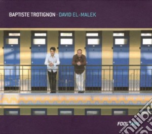 Malek Trotignon/el - Fool Time cd musicale di BAPTIST TROTIGNON-D.