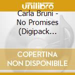 Carla Bruni - No Promises (Digipack Deluxe Box) (2 Cd) cd