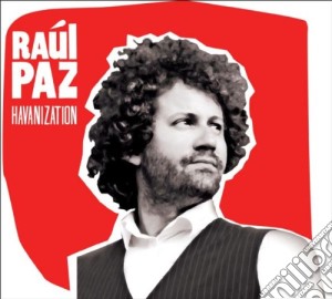 Raul Paz - Havanization cd musicale di RAUL PAZ