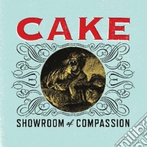Cake - Showroom Of Compassion cd musicale di CAKE