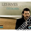 Titi Robin - Les Rives (3 Cd) cd