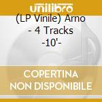 (LP Vinile) Arno - 4 Tracks -10
