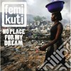 Femi Kuti - No Place For My Dream cd