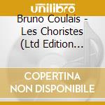 Bruno Coulais - Les Choristes (Ltd Edition Digipack) cd