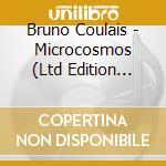 Bruno Coulais - Microcosmos (Ltd Edition Digipack) cd musicale di Bruno Coulais