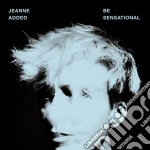 Jeanne Added - Be Sensatiional