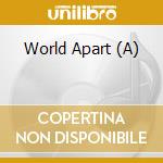 World Apart (A) cd