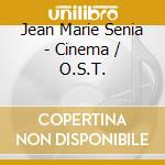 Jean Marie Senia - Cinema / O.S.T. cd