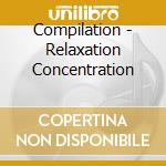 Compilation - Relaxation Concentration cd