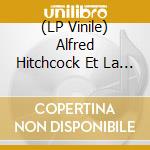 (LP Vinile) Alfred Hitchcock Et La Musique lp vinile