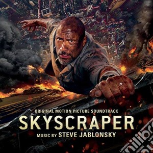 Steve Jablonsky - Skyscraper (Original Motion Picture Soundtrack) cd musicale di Steve Jablonsky
