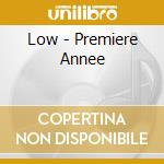Low - Premiere Annee cd