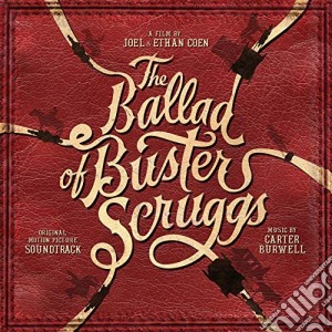 Carter Burwell - La Ballade De Buster Scruggs cd musicale di Carter Burwell
