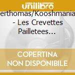 Couzinierthomas/Kooshmanianfreder - Les Crevettes Pailletees (Ost) cd