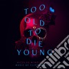 Cliff Martinez - Too Old To Die Young (2 Cd) cd
