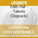 Edith Piaf - Talents (Digipack) cd