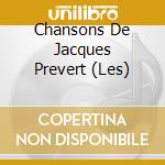 Chansons De Jacques Prevert (Les) cd