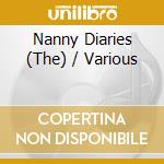 Nanny Diaries (The) / Various cd