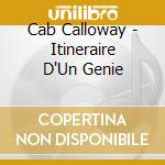 Cab Calloway - Itineraire D'Un Genie cd