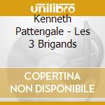 Kenneth Pattengale - Les 3 Brigands cd