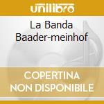 La Banda Baader-meinhof cd musicale di O.S.T.