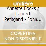 Annette Focks / Laurent Petitgand - John Rabe cd