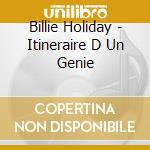 Billie Holiday - Itineraire D Un Genie cd