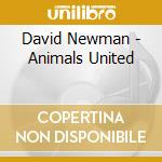 David Newman - Animals United cd