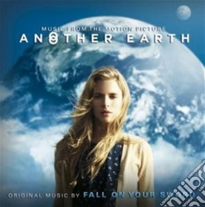 Fall On Your Sword - Another Earth cd musicale di O.s.t.