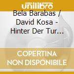 Bela Barabas / David Kosa - Hinter Der Tur (The Door)