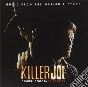 Tyler Bates - Killer Joe cd musicale di O.s.t.