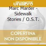 Marc Marder - Sidewalk Stories / O.S.T. cd musicale di Marc Marder