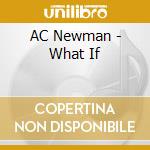 AC Newman - What If cd