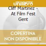 Cliff Martinez - At Film Fest Gent cd