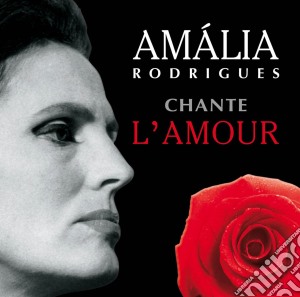 Amalia Rodrigues - Chante L'amour cd musicale di Amalia Rodrigues