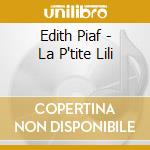 Edith Piaf - La P'tite Lili cd