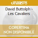 David Buttolph - Les Cavaliers cd musicale di David Buttolph